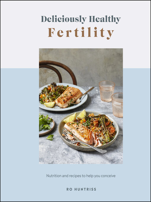 Title details for Deliciously Healthy Fertility by Ro Huntriss - Available